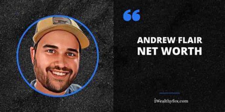 Unveiling the Net Worth and Success Secrets of YouTuber Andrew Flair